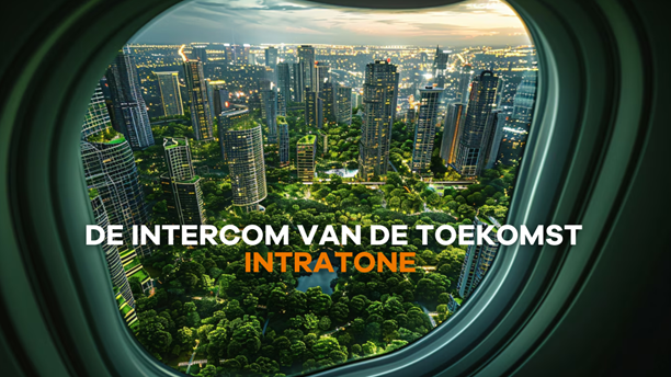 Intercom van de toekomst Intratone